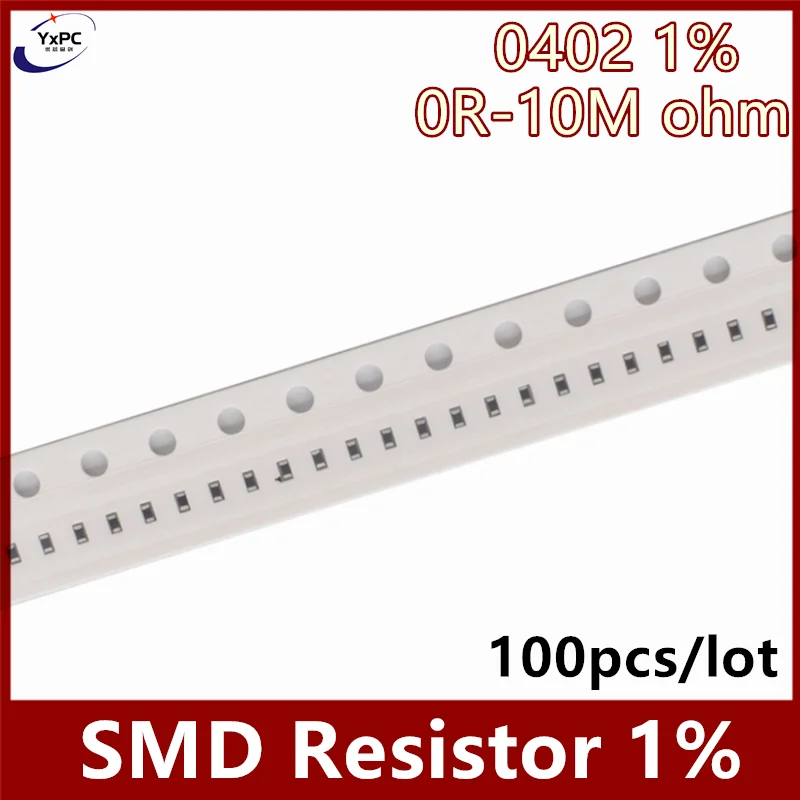 100pcs 1% 0402 SMD resistor 0R ~ 10M 1/16W 0 1 10 100 150 220 330 ohm 1K 2.2K 4.7K 10K 100K 0R 1R 10R 100R 150R 220R 330R 1M 10M