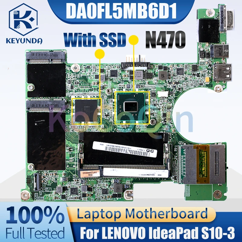 

DA0FL5MB6D1 For LENOVO IdeaPad S10-3 Notebook Mainboard N470 SLBMF DDR2 With SSD Laptop Motherboard Tested