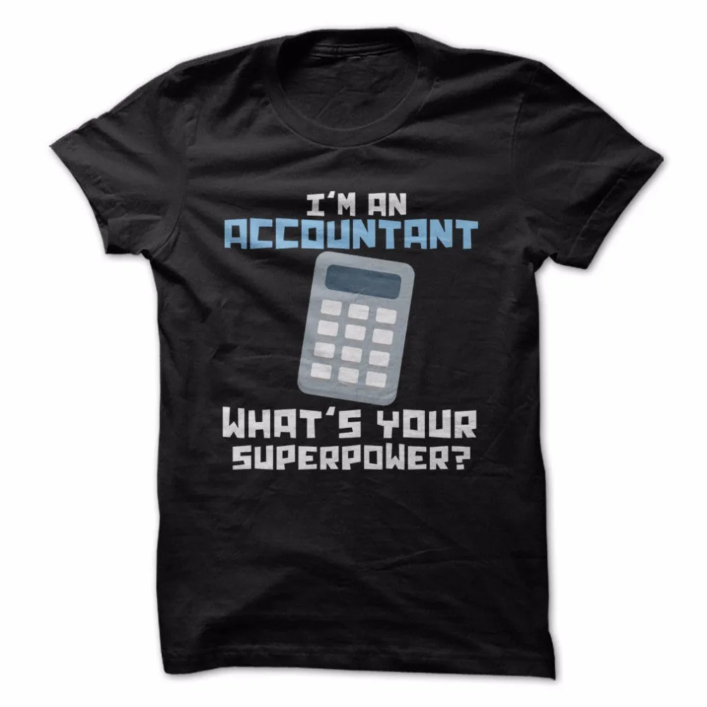 Men T Shirt Summer 100% Cotton Cool O-Neck Tops Tees I'M An Accountant What'S Your Superpower? High Quality T-Shirt