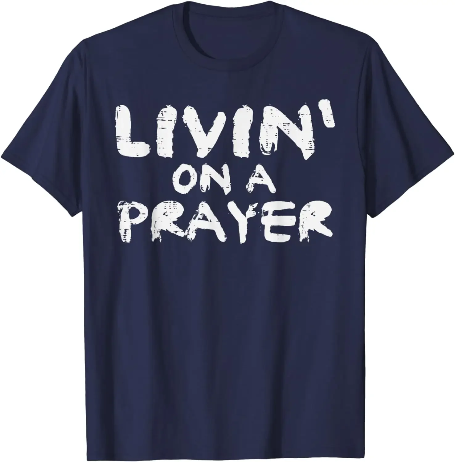 New Arrival 2024 Livin on Prayer God Jesus Religious Christian Men Women Cotrton T-Shirt Vintage Classic Fashion Streetwear Tops