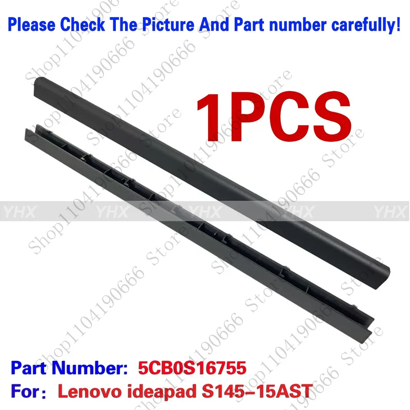 

For Lenovo ideapad S145-15AST LCD Hinge Strip Trim Cover Bezel 5CB0S16755 TOP Notebook computer components