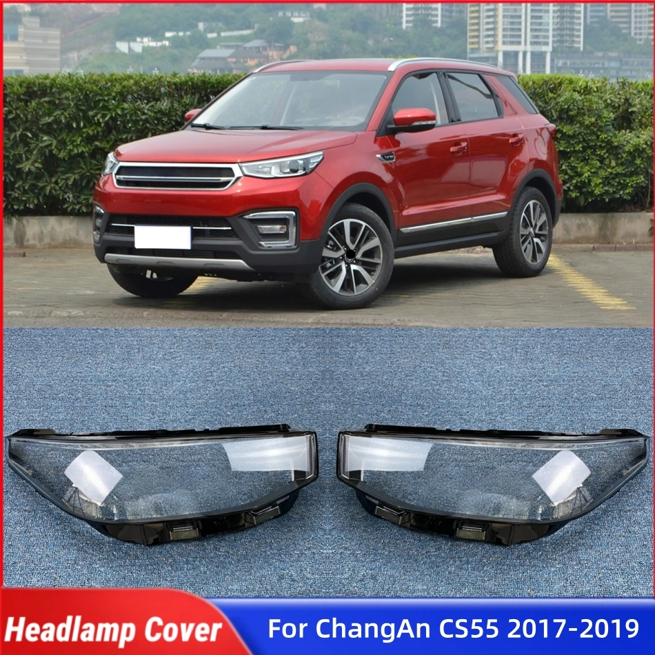 

For ChangAn CS55 2017 2018 2019 Automotive Parts and Accessories Lights Lens Shell Headlights Lights Glass