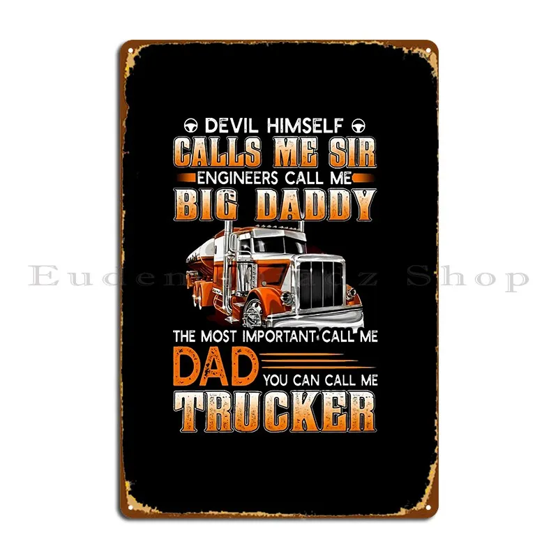 Some People Call Me A Trucker The Most Important Call Me Dad Metal Plaque Poster Design Pub Classic Classic Tin Sign Poster