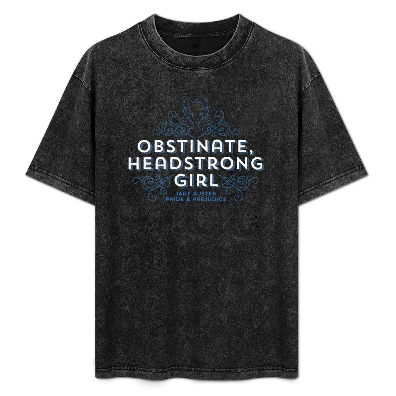 Jane Austen: Obstinate Headstrong Girl T-Shirt vintage boys animal print vintage clothes designer shirts cotton t shirt men