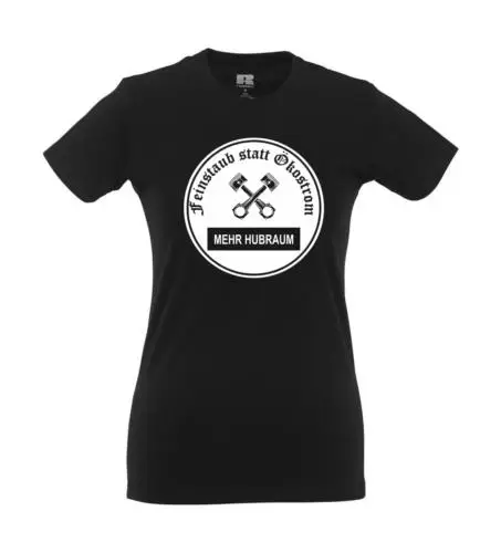 Feinstaub statt Ökostrom mehr Hubraum I Fun I Lustig I Sprüche I Girlie Shirt