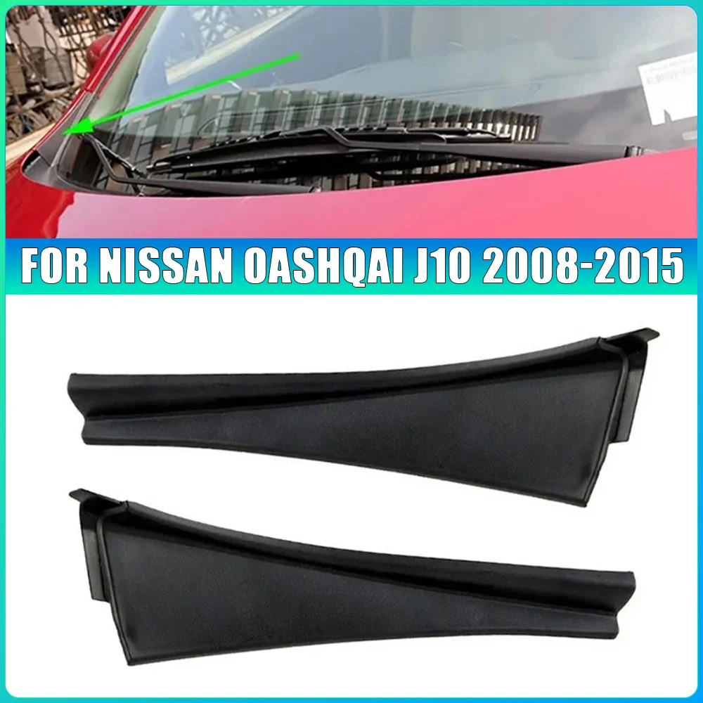 

1 Pair For Nissan Qashqai J10 2008-2015 Car Front Windshield Wiper Side Trim Cover Water Deflector Cowl Plate Left Right Side