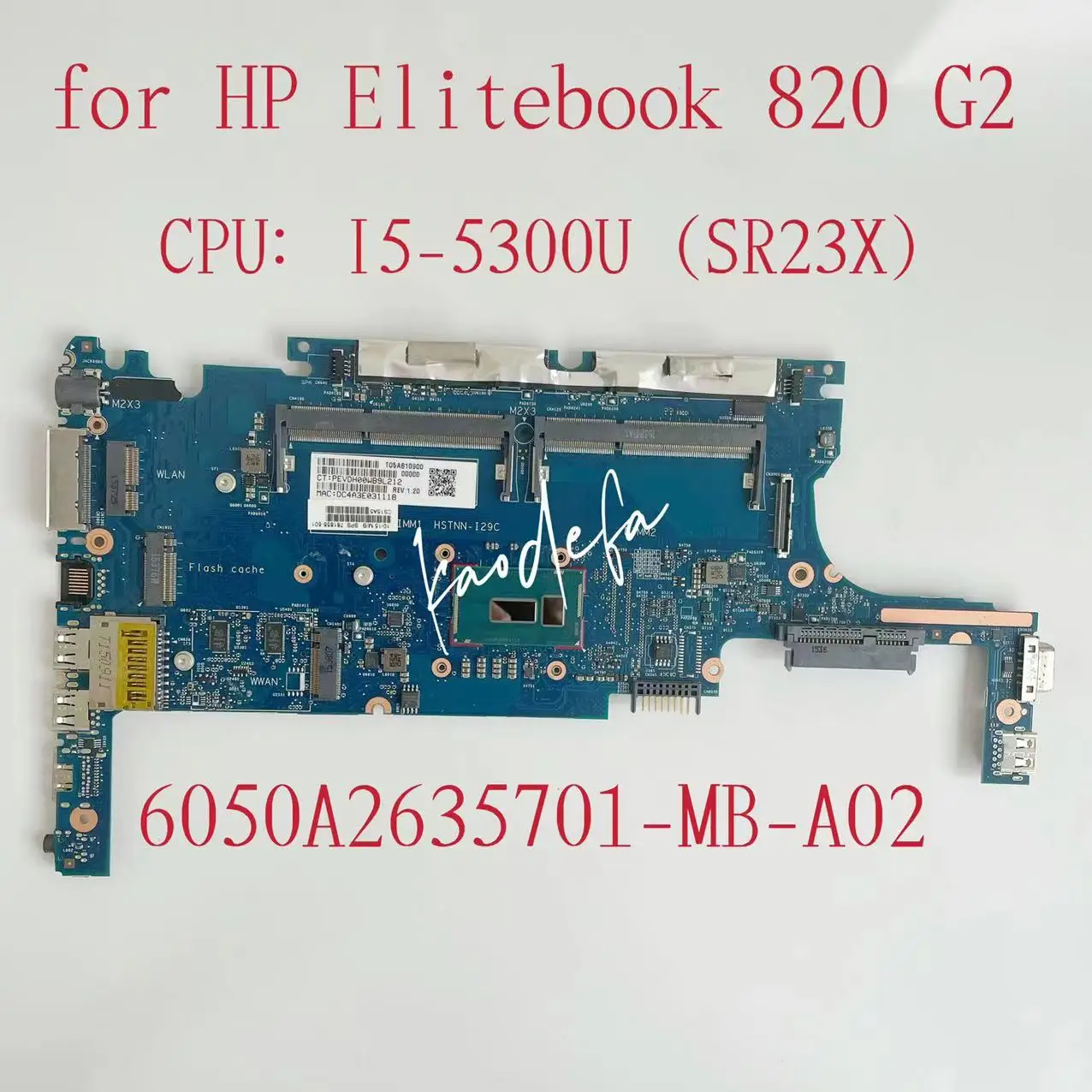 

6050A2635701-MB-A02 for HP EliteBook 820 G2 Laptop Motherboard CPU: I5-5200U SR23X DDR3 781856-601 781856-501 781856-001 Test Ok