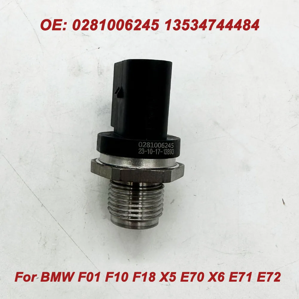 

OE 0281006245 Fuel Rail Pressure Sensor 13534744484 13538508156 281006245 For BMW F01 F10 F18 X5 E70 X6 E71 E72 2011-2019