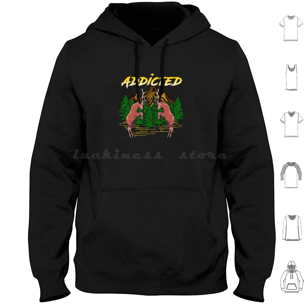 

Cute Addicted To Hunting Hoodie Cotton Long Sleeve Hunter Tines And Timber Deer Bear Elk Funny Awesome Women Cute Hunting