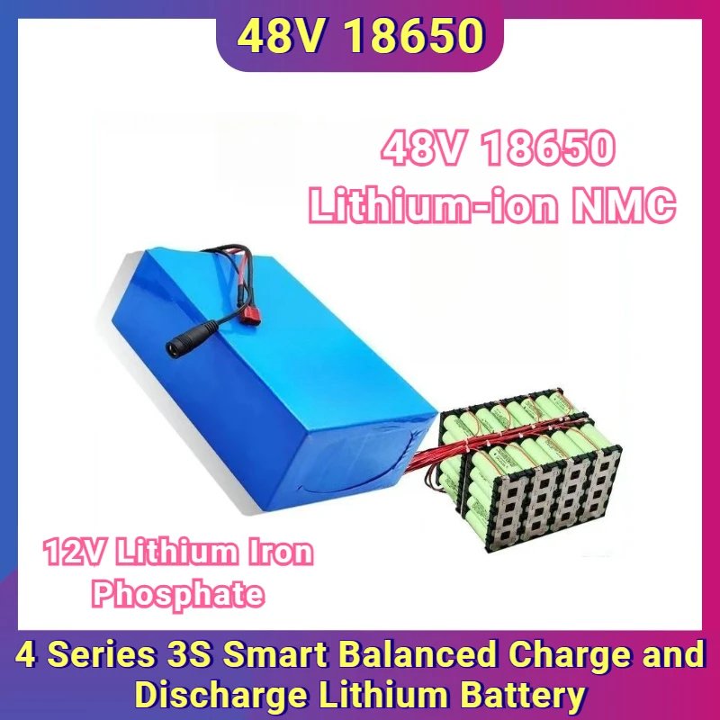 

12V Lithium Iron Phosphate, 48V 18650 Lithium-ion NMC, 4 Series 3S Smart Balanced Charge and Discharge Lithium Battery