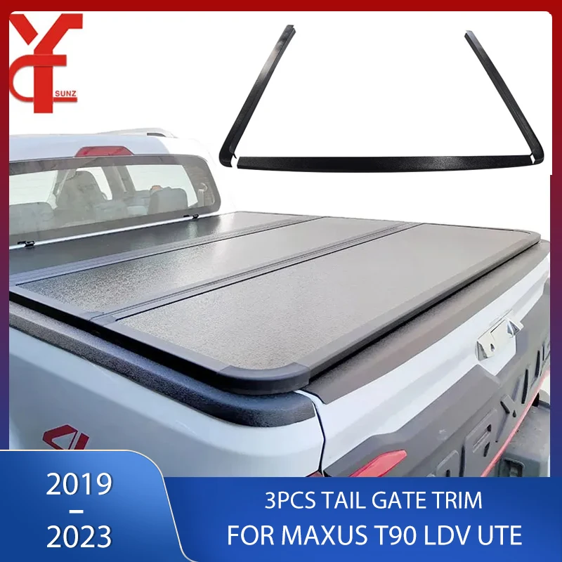 

Textured Black ABS 3PCS Tail Gate Trim For Maxus T90 Ldv Ute 2019 2020 2021 2022 2023 Rail Load Bed Liner Accessories YCSUNZ