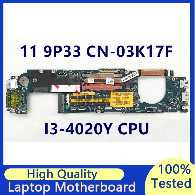 

CN-03K17F 03K17F 3K17F Mainboard For DELL XPS 11 9P33 Laptop Motherboard With I3-4020Y CPU 100% Full Tested Working Well