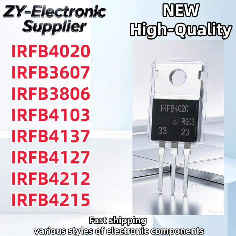 10Pcs New IRFB4020 IRFB3607 IRFB3806 IRFB4103 IRFB4137 IRFB4127 IRFB4212 IRFB4215 TO-220