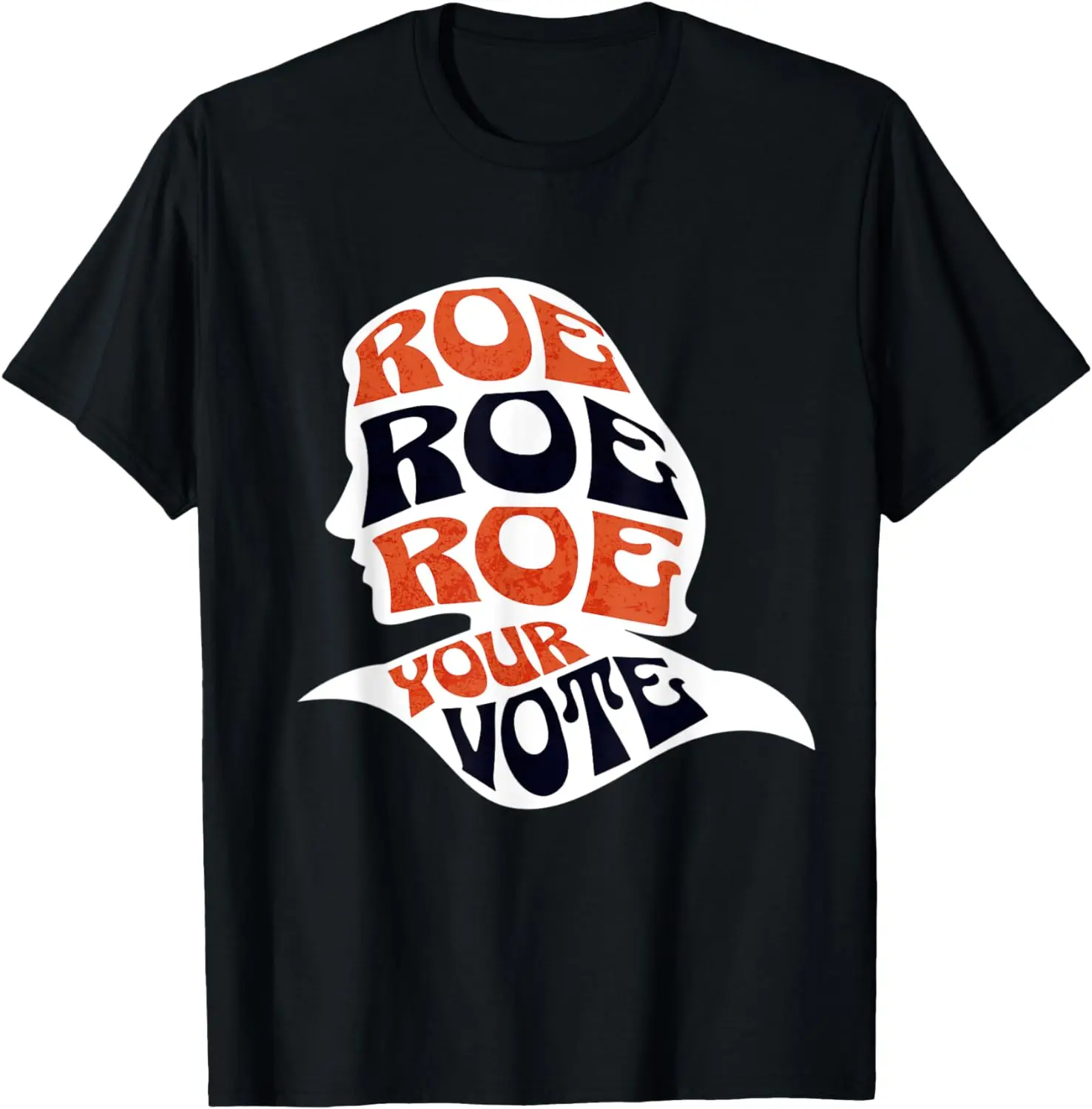 

Womens Roe Roe Row Your Vote Pro Choice Roe vs Wade 1973 T-Shirt