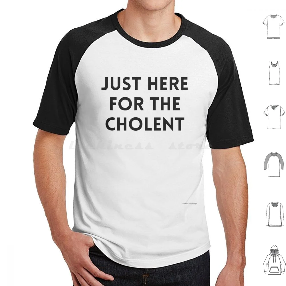 Just Here For The Cholent T Shirt 6xl Cotton Cool Tee Jewish Jew Jewish Culture Yehudim Cholent Food