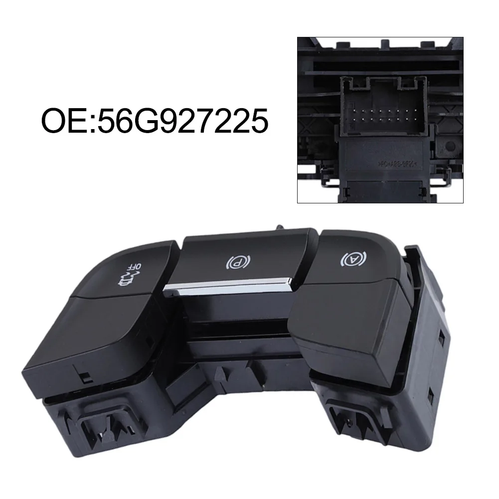 

1 Pcs Auto Black Electronic Handbrake Parking Switch For Skoda 2017 -2020 OEM 56G927225 Interior Parts