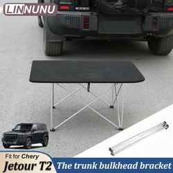 LINNUNU 자동차 트렁크 파티션 테이블 다리 브래킷 Chery JETOUR Traveller T2 확장 접이식 벌크헤드 브래킷 자동차 액세서리