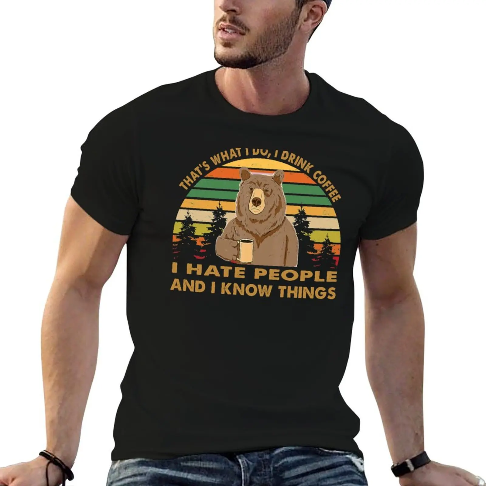 

That's what i do i drink coffee i hate people and know things vintage bear T-Shirt printed t shirts for man T-Shirt