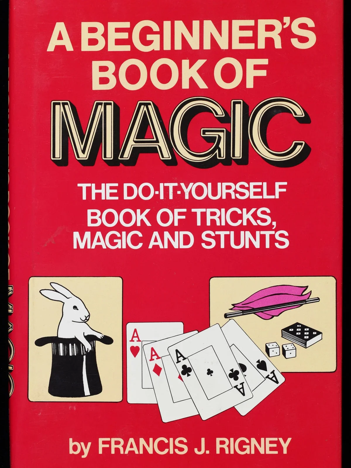 A Beginner's Book of Magic by Francis J. Rigney -Magic tricks