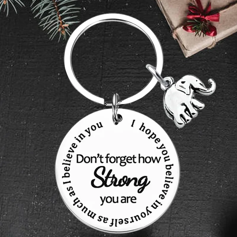 

Cute Don't Forget How Strong You Are Inspirational Gift Keychain Pendant Elephant Key Chains Graduate Gifts