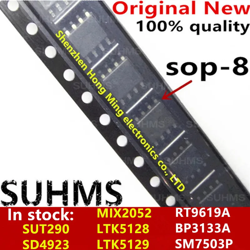 (10piece)100% New MIX2052 LTK5128 LTK5129 RT9619A SUT290 BP3133A SD4923 SM7503P sop8