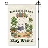 Read Books Be Kind Stay Weird Garden Flag 12x18 Inch Double Sided jjp