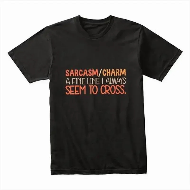 Sarcasm Charm A Fine Line I Often Cross T-Shirt