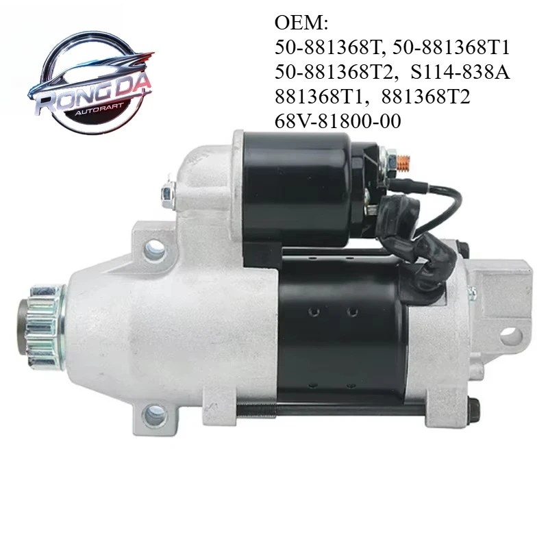 OEM 50-881368T 50-881368T1 50-881368T2 S114-838A 881368T1 881368T2 68V-81800-00 Starter Fit For YAMAHA OUTBOARD 75-115HP