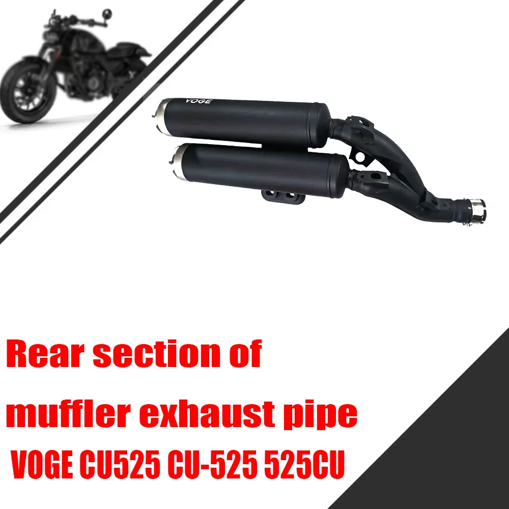 

For VOGE CU525 CU-525 525CU Motorcycle Parts at the Rear Section of Exhaust Pipe of Original Muffler
