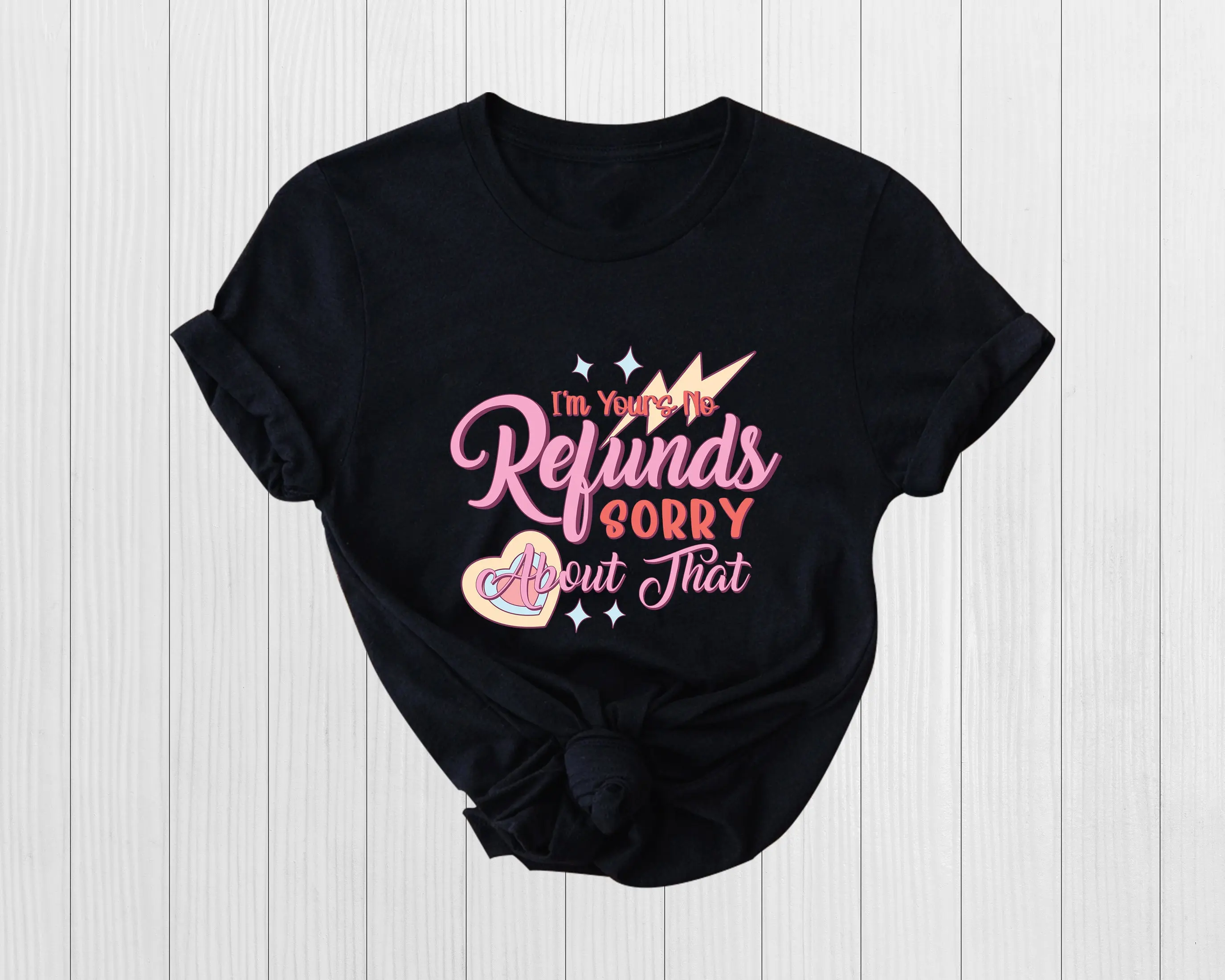 I'M Yours No Refunds T Shirt Valentines Day Valentine For Her Him