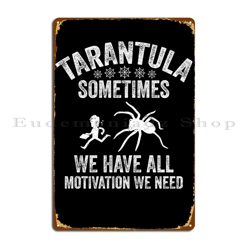 Металлический плакат с мотивацией тарантула, клубный бар, обычный кухонный жестяной плакат