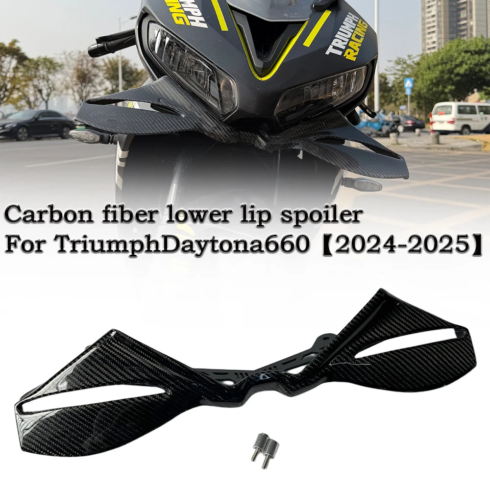 

For Triumph Daytona 660 carbon fibre WINGS Front spoiler Lower spoiler lower lip Motorcycle Fixed Spoiler stabilizer2024-2025