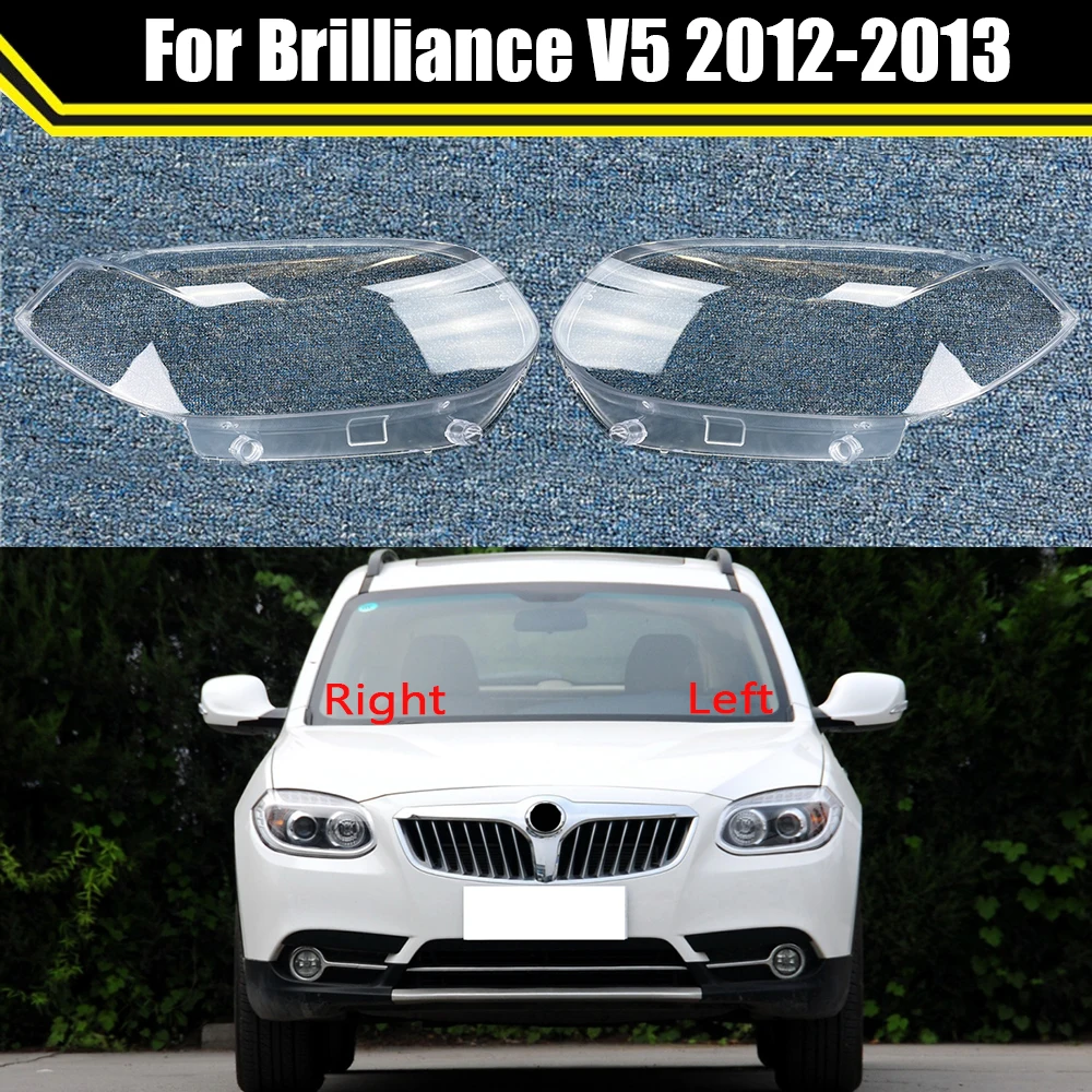 

For Brilliance V5 2012 2013 Headlight Cover Front Lighting Lamp Shade Transparent Caps Headlamp Shell Lens Plexiglass