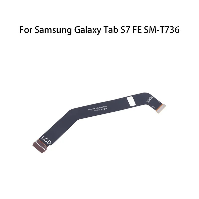 (Display) Main Board Motherboard Connector LCD Flex Cable For Samsung Galaxy Tab S7 FE SM-T736