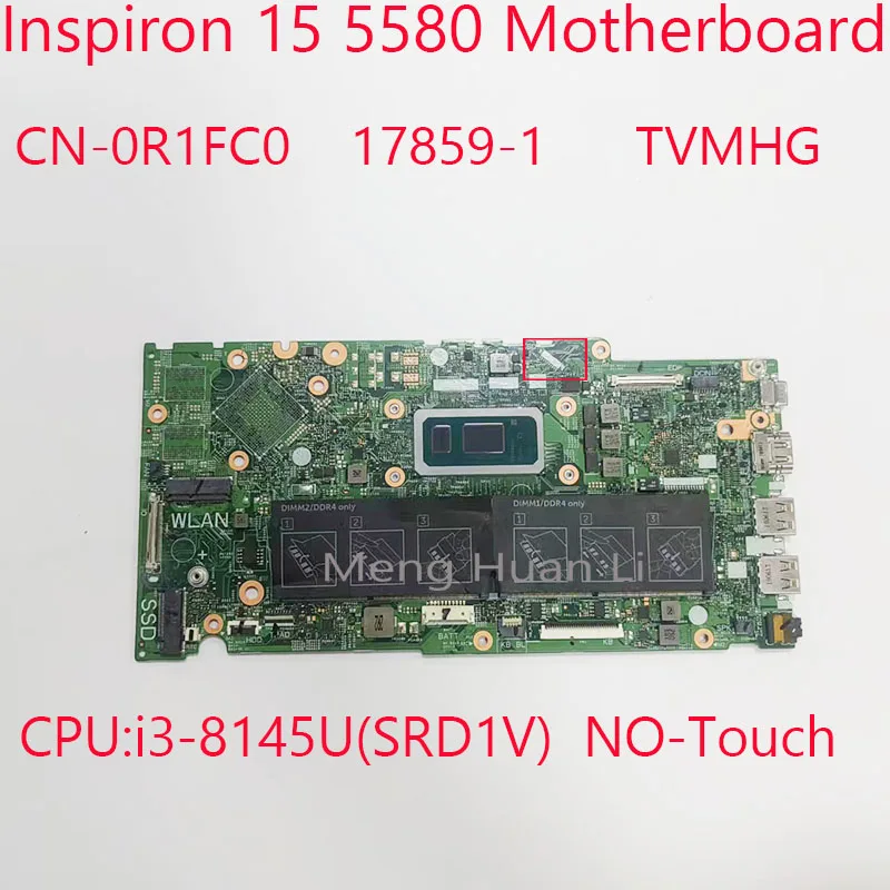 0R1FC0 5580 Motherboard  CN-0R1FC0 17859-1 TVMHG For Dell Inspiron 15 5580 Laptop  CPU:i3-8145U(SRD1V)  NO-Touch 100%Test OK