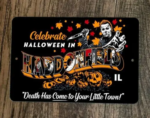 Celebrate Halloween in Haddonfield 8x12 Metal Wall Sign Poster Horror Myers