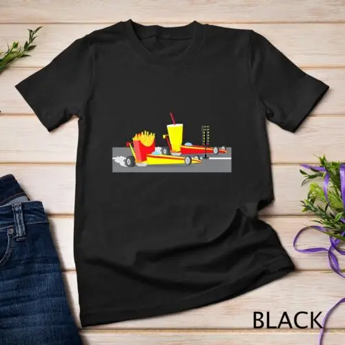 Fastfood Fries and Soda Fast Food Racing Racecars Funny Pun Unisex T-shirt