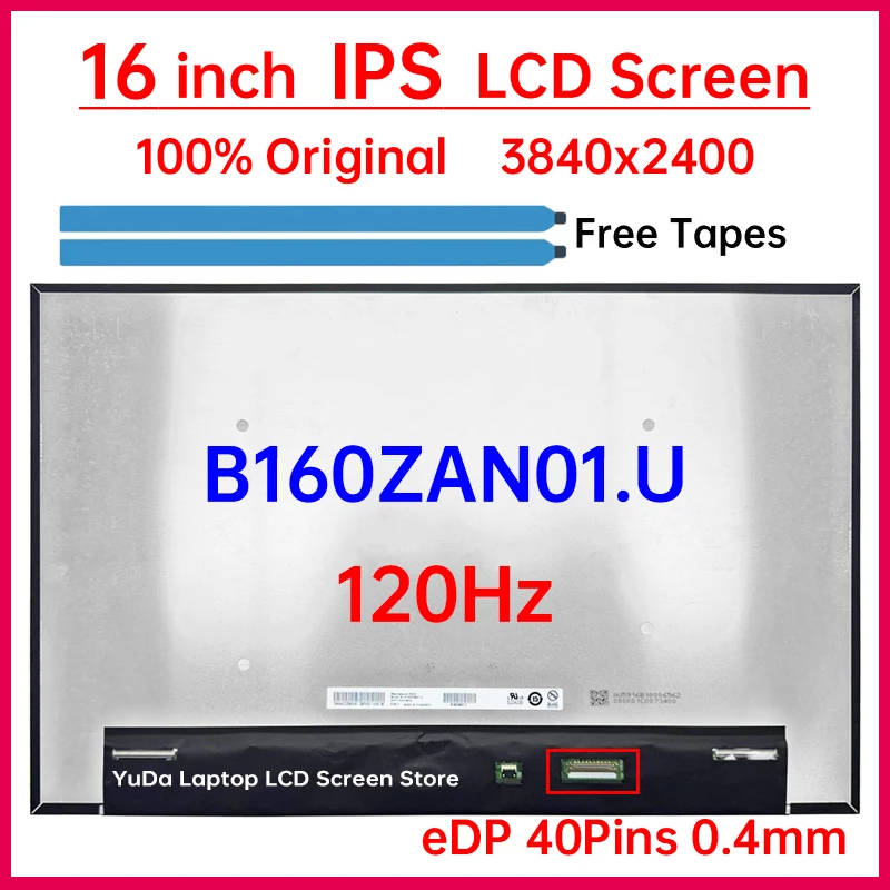 16 Inch 120Hz Laptop LCD Screen B160ZAN01.U Display Matrix Panel Replacement 3840x2400 Mini LED 100%DCI-P3 eDP 40 Pins Non-Touch