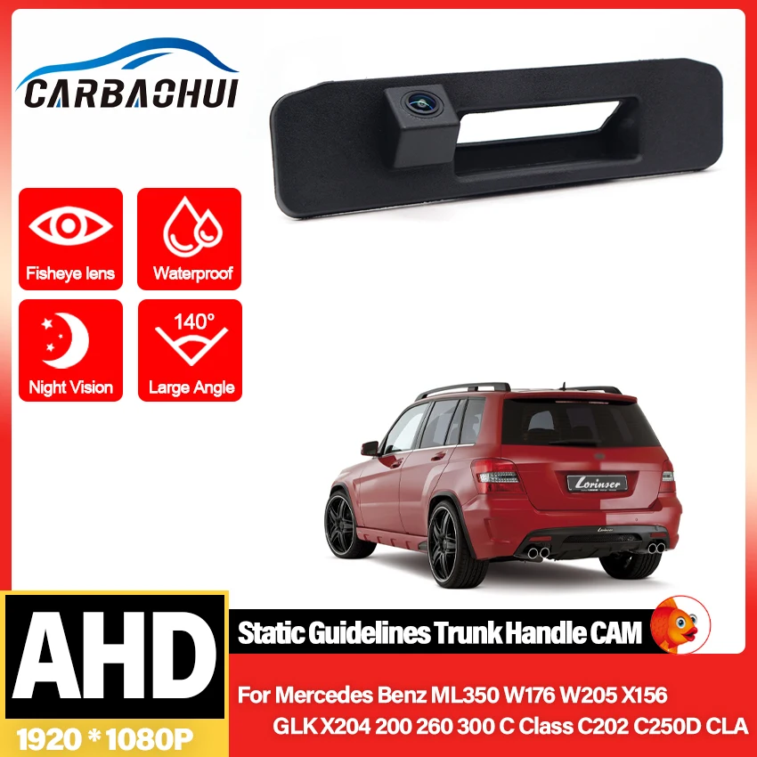AHD 1080P Car Rear View Trunk Handle Camera For Mercedes Benz ML350 W176 W205 X156 GLK X204 200 260 300 C Class C202 C250D CLA