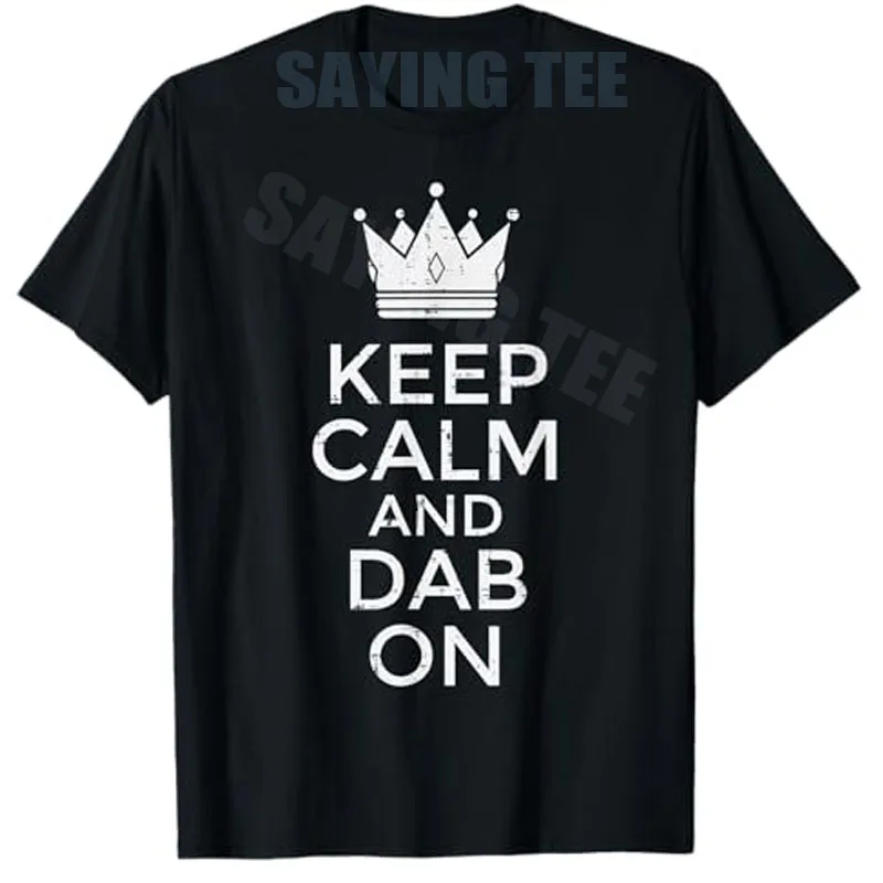 Keep Calm and Dab on Funny Saying Tee Letters Meme Dance Boys Girls Novelty T-Shirt Y2k Streetwear Fashion Personality Apparel