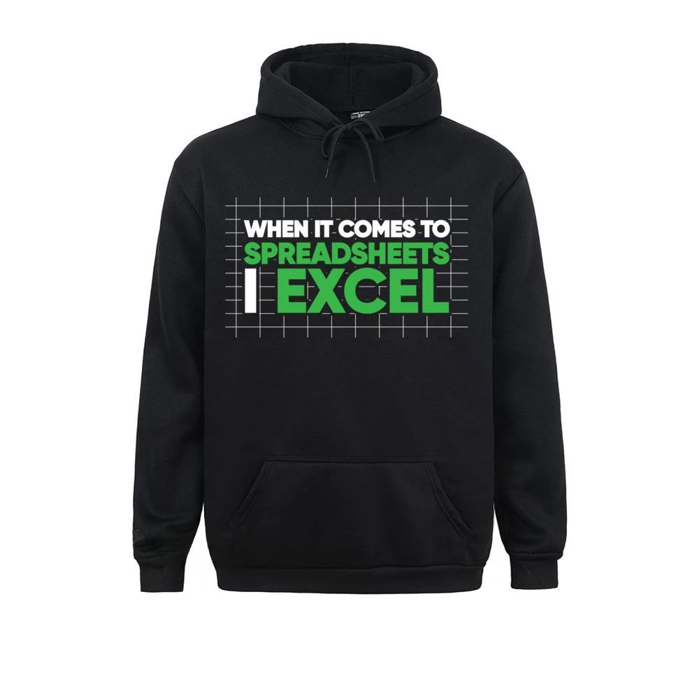 Funky Men When It Comes To Spreadsheets I Excel Funny Accountant Hoodie Birthday Hip Hop Hoodies Sportswears Long Sleeve Unisex