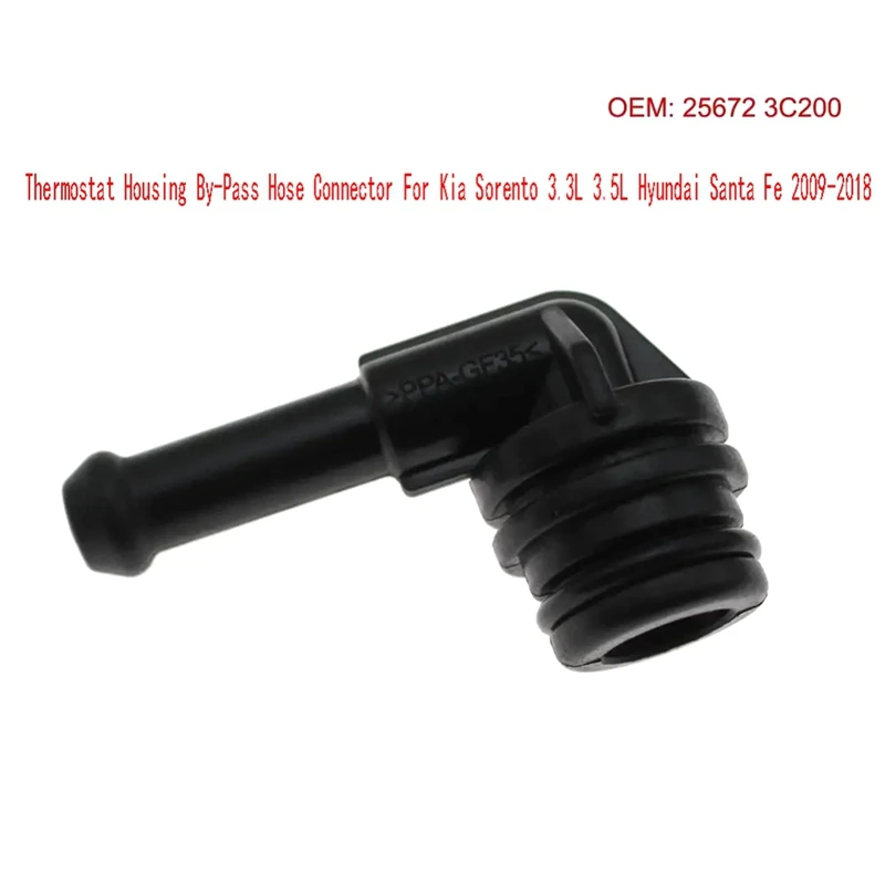 25672-3C200 Thermostat Housing By-Pass Hose Connector For Kia Sorento 3.3L 3.5L Hyundai Santa Fe 2009-2018