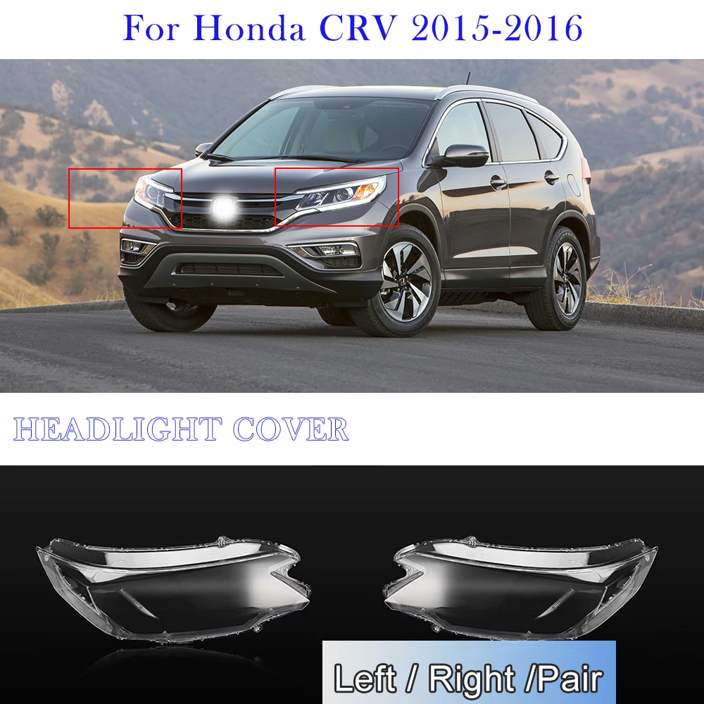 Car Headlight Cover For Honda CRV 2015-2016 Transparent Headlamp Shell Car Accessories Plastic Lens Cover Replacement