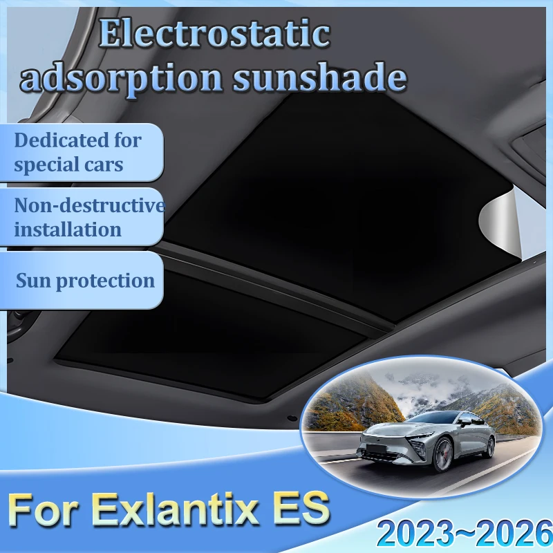 

Солнцезащитный экран для крыши автомобиля Exlantix ES 2024, Exeed Sterra ES, ES7 2023~2026: электростатическая адсорбция, затенение, теплоизоляция, защита люка от солнца