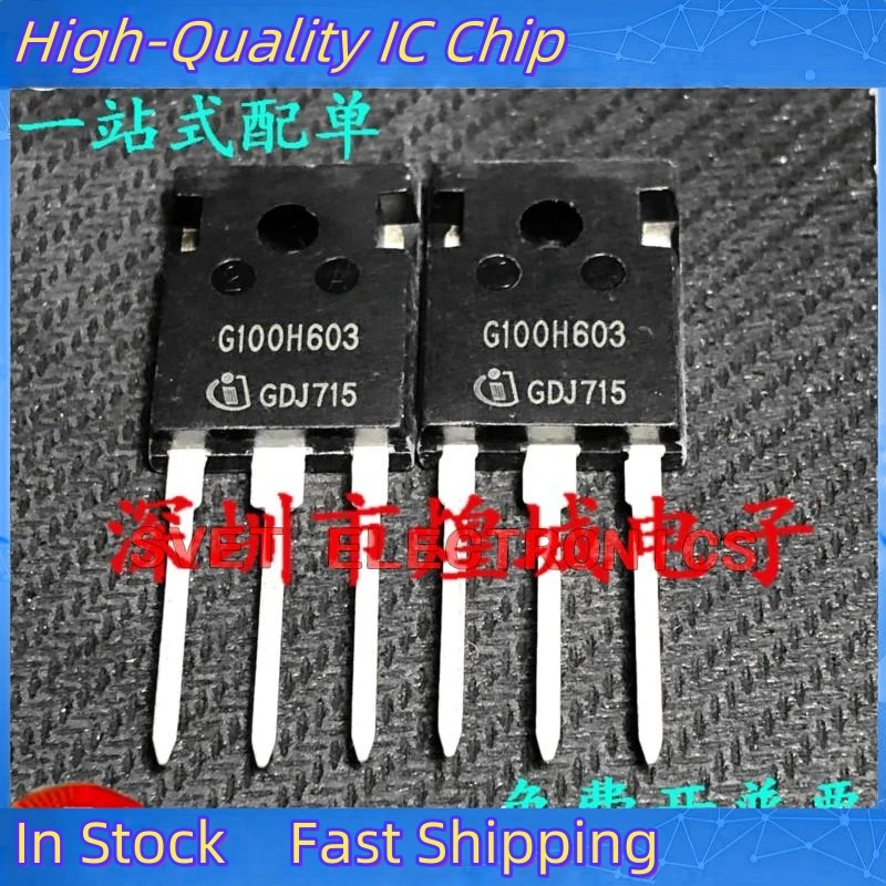 10PCS-50PCS  G100H603 IGW100N60H3  TO-247 600V 100A  Original In Stock   Can Be Purchased