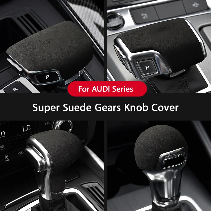 

For Audi A3 A4 A5 A6 A7 Q2 Q5 Q7 S3 S4 S5 S6 S7 B8 c7 c8 b6 b7 Italian Suede Overlay Car Gear Shift Knob Cover Gears Trim Shell