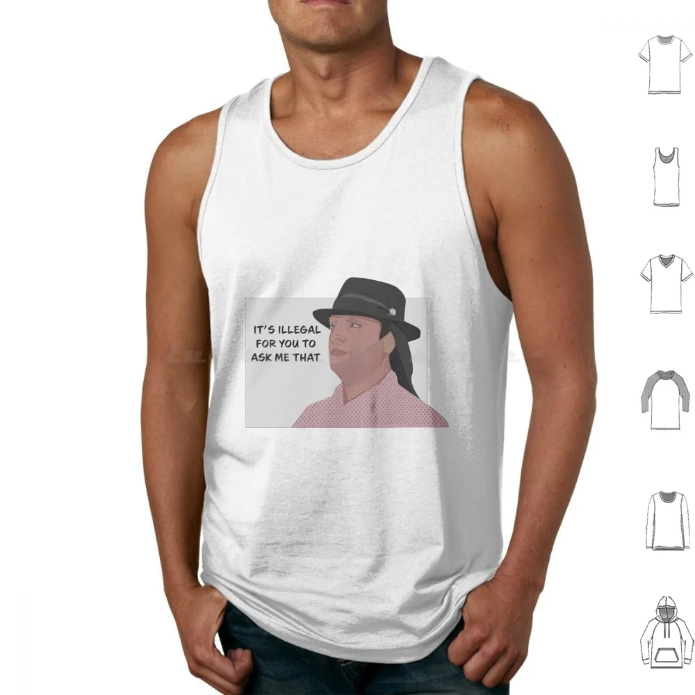 

It's Illegal For You To Ask Me That Tank Tops Print Cotton Itysl I Think You Should Leave Dan Flashes Tim Robinson Shops
