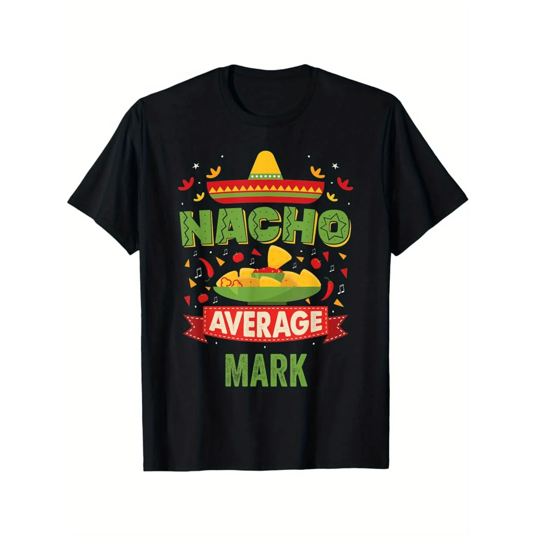 Nacho Average Mark Funny Name T-Shirt Mexican Food Graphic Tee Casual Cotton Short Sleeve Top