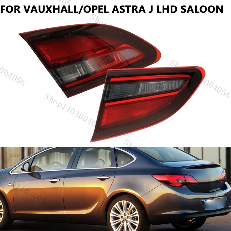 

Rear Tail Light For Vauxhall/Opel ASTRA J LHD Saloon 2012 2013 2014 2015 Inner Tail Lamp Warning Light Car Accessories