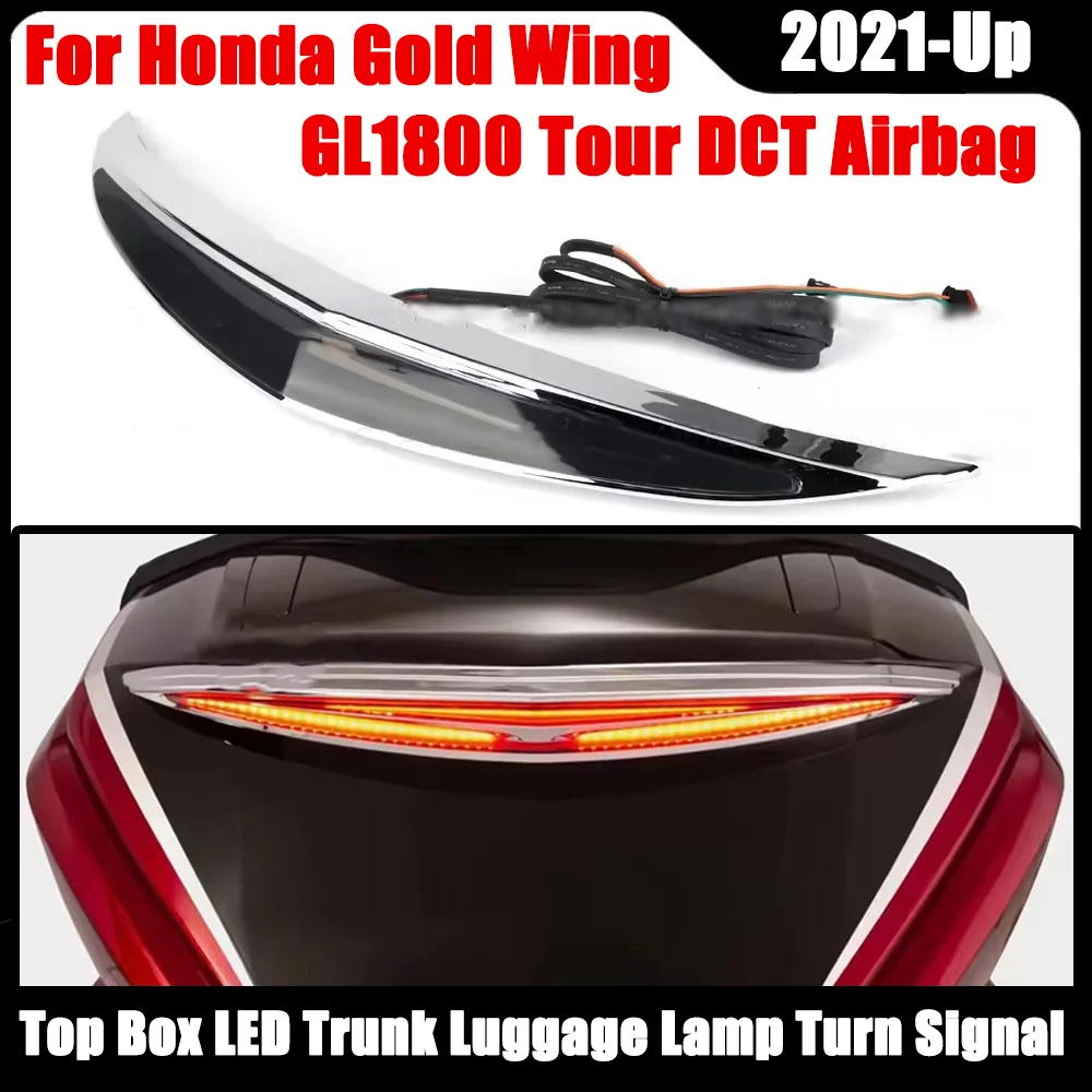 

For Honda Gold Wing GL1800 Tour DCT Airbag 2021-2025 Motorcycle Top Box LED Trunk Luggage Lamp Turn Signal Brake LED Light
